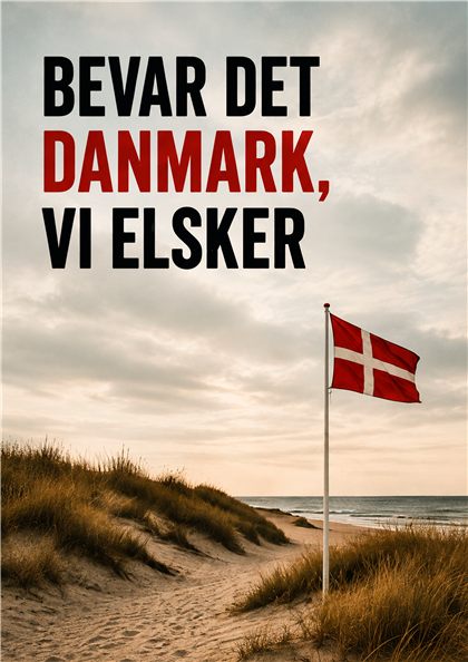 Plakat: Bevar det Danmark, vi elsker