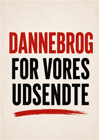 Plakat: Dannebrog for vores udsendte