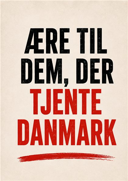 Plakat: Ære til dem, der tjente Danmark